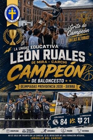 ¡Grito de Campeón en las Alturas! La Unidad Educativa León Ruales Conquista Quito